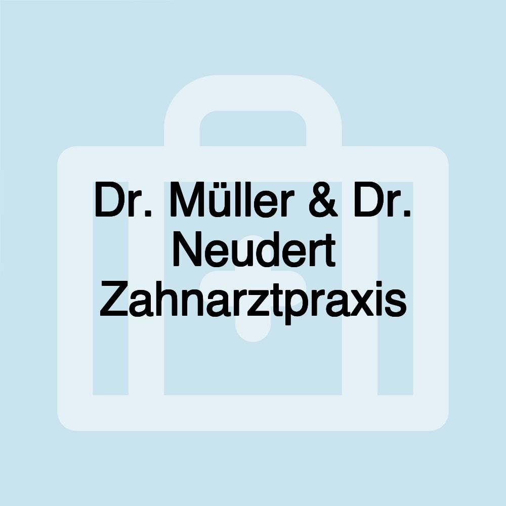 Dr. Müller & Dr. Neudert Zahnarztpraxis