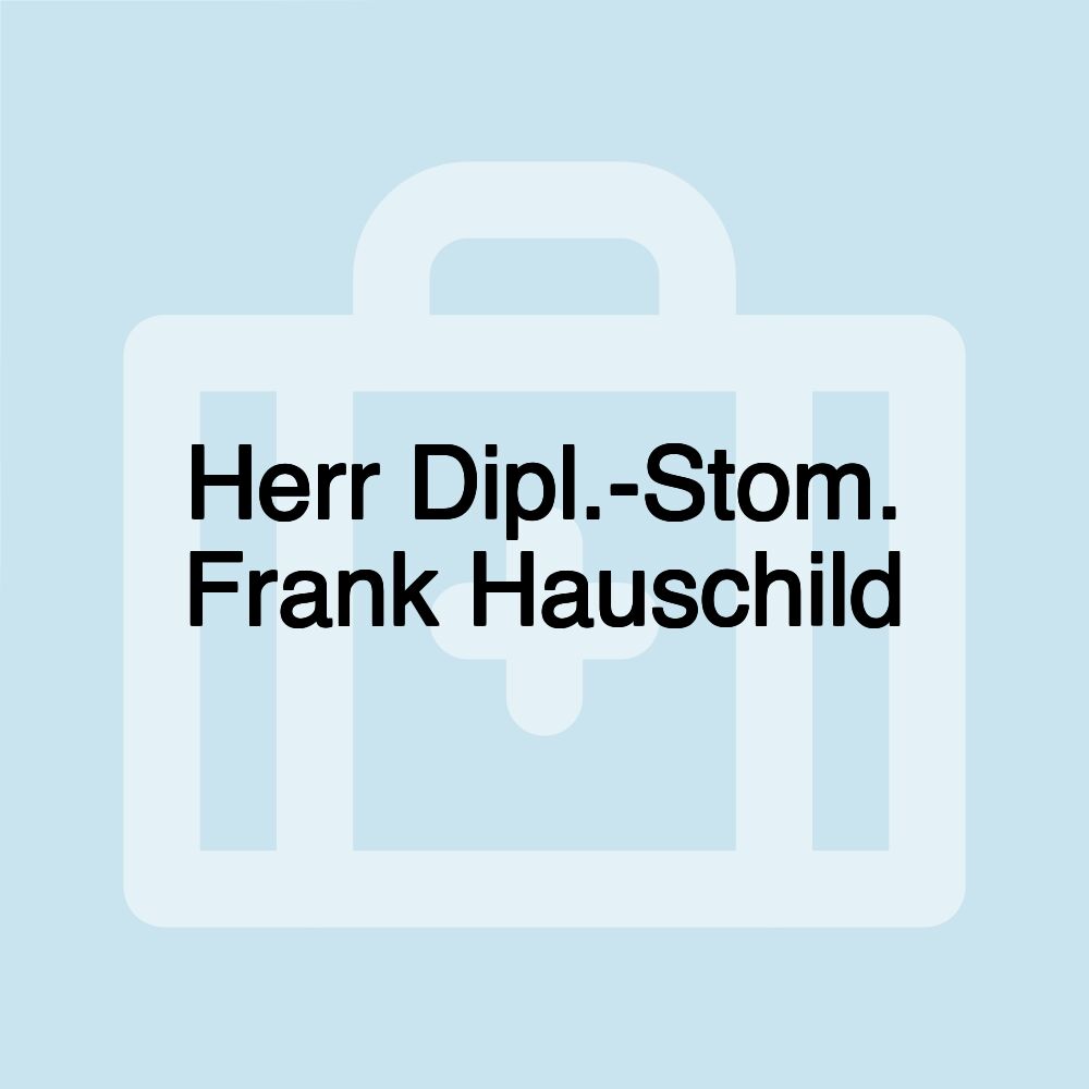 Herr Dipl.-Stom. Frank Hauschild