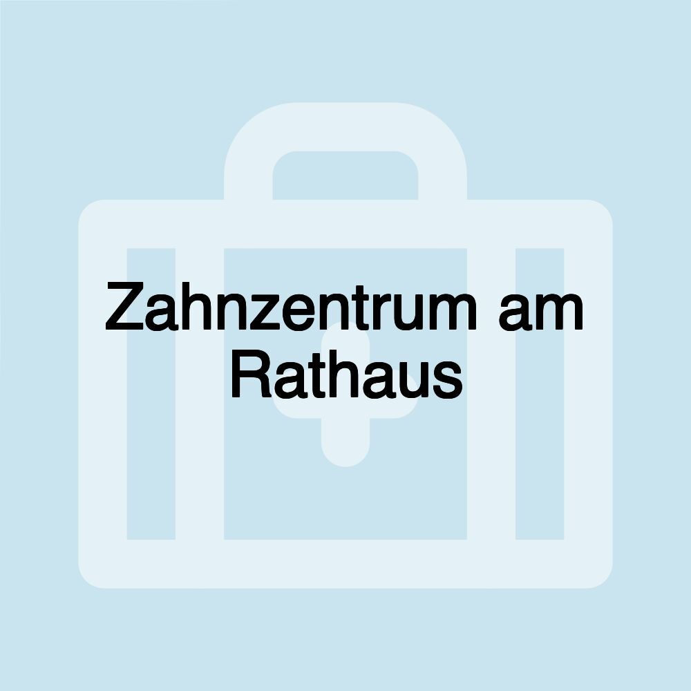 Zahnzentrum am Rathaus