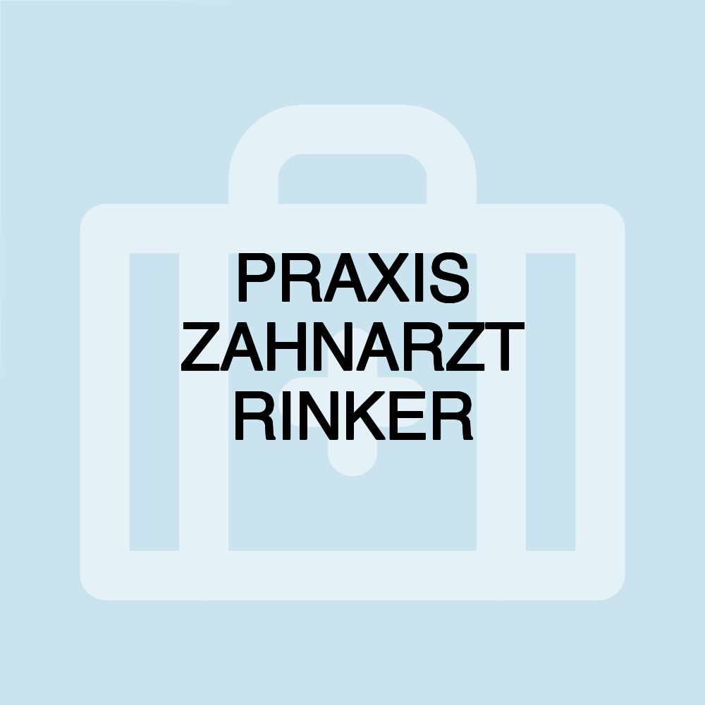 PRAXIS ZAHNARZT RINKER