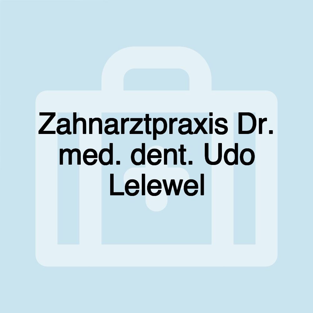 Zahnarztpraxis Dr. med. dent. Udo Lelewel