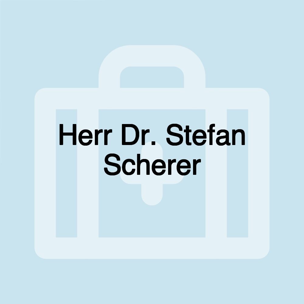 Herr Dr. Stefan Scherer