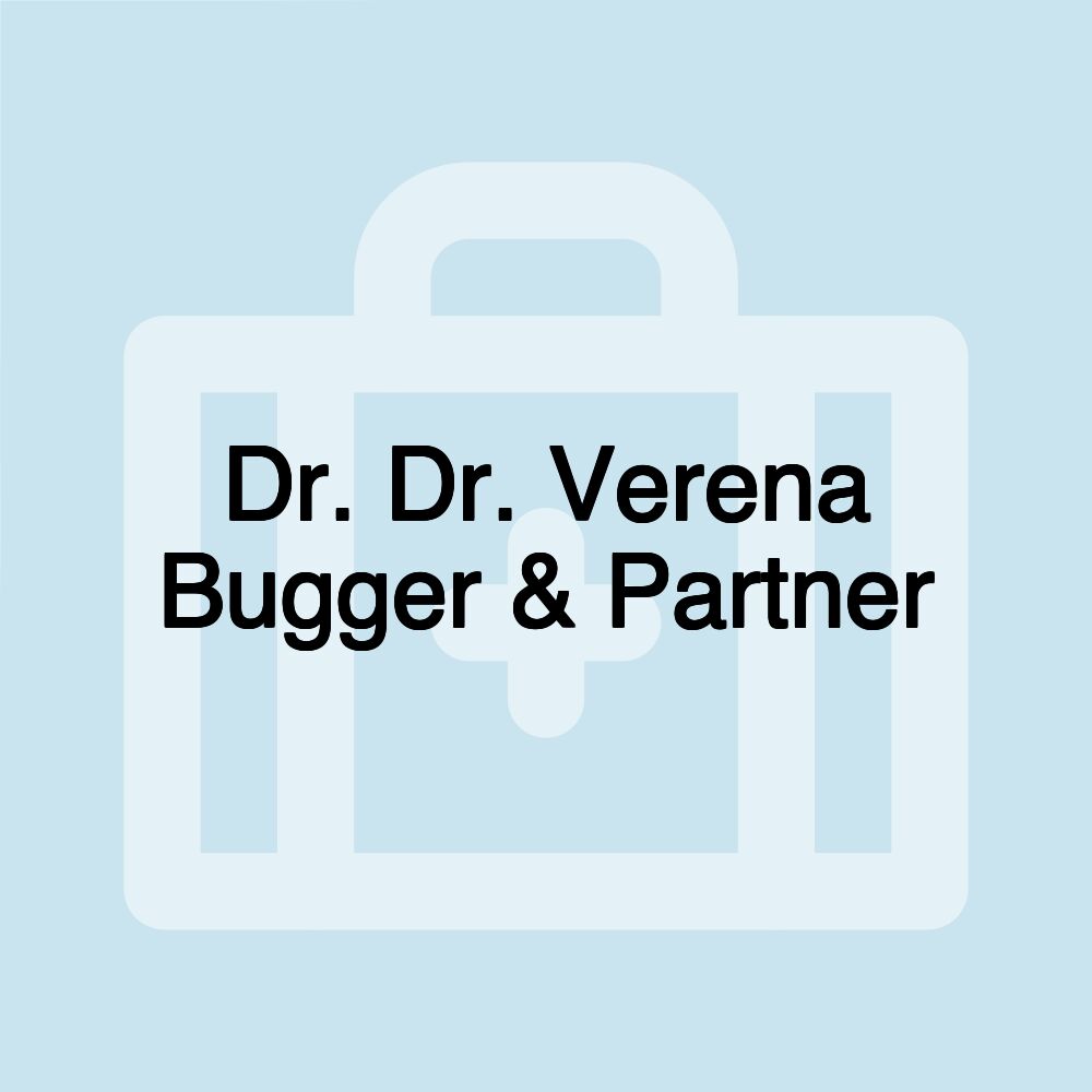 Dr. Dr. Verena Bugger & Partner