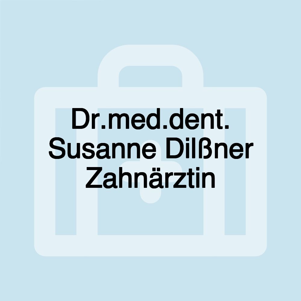 Dr.med.dent. Susanne Dilßner Zahnärztin