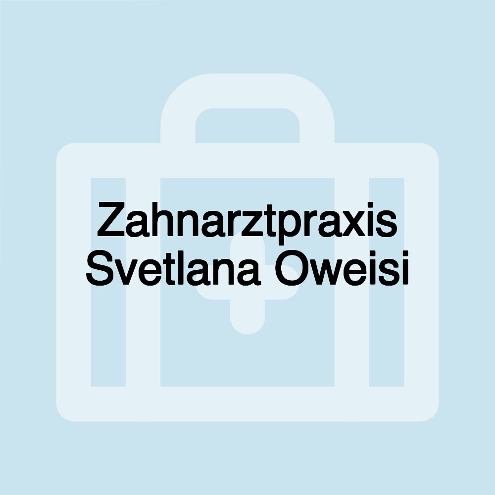 Zahnarztpraxis Svetlana Oweisi