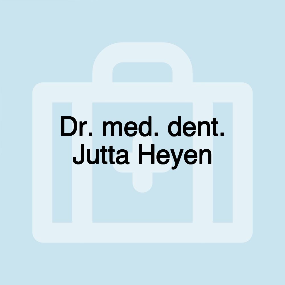 Dr. med. dent. Jutta Heyen