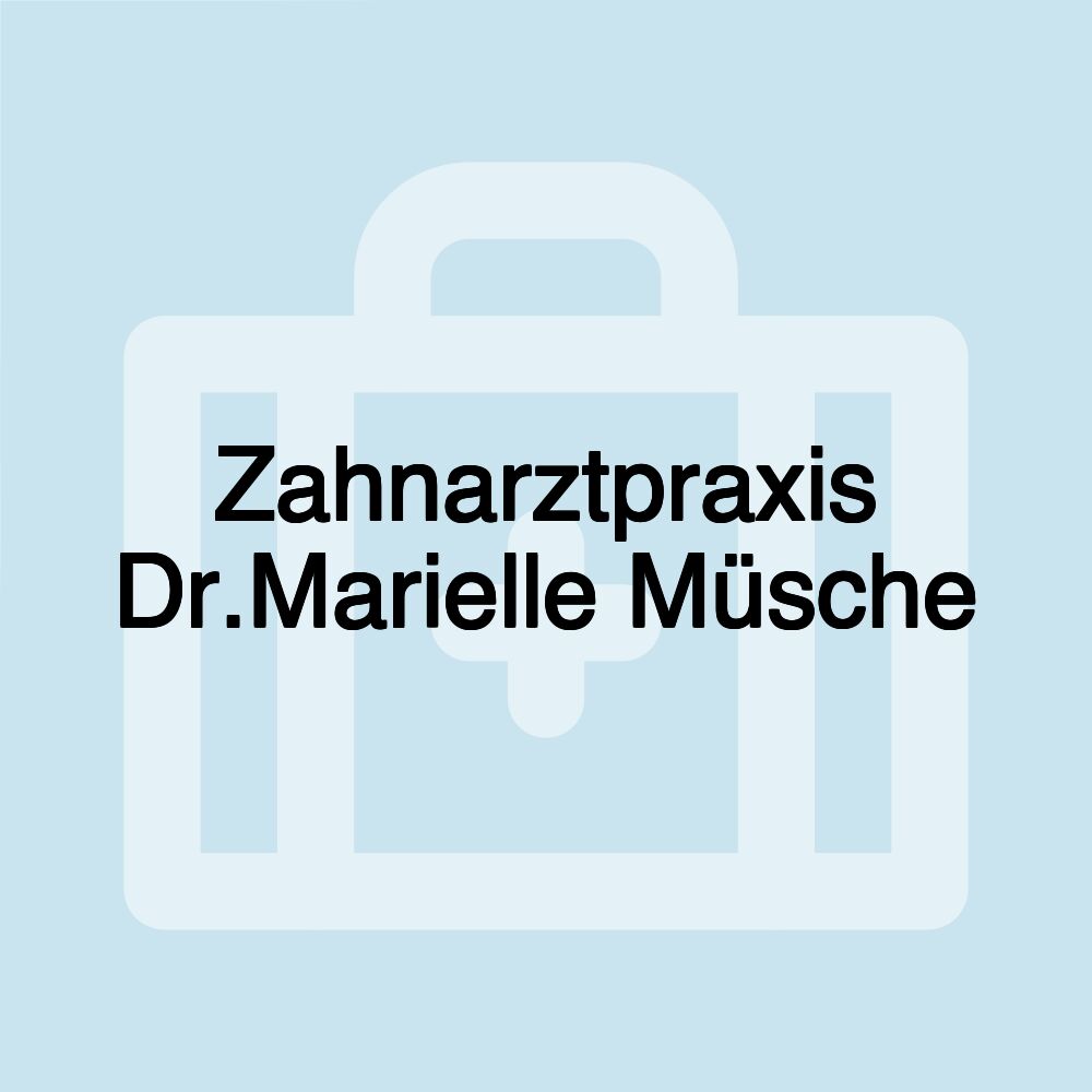 Zahnarztpraxis Dr.Marielle Müsche