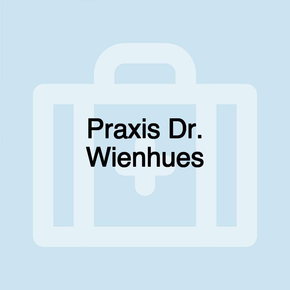 Praxis Dr. Wienhues