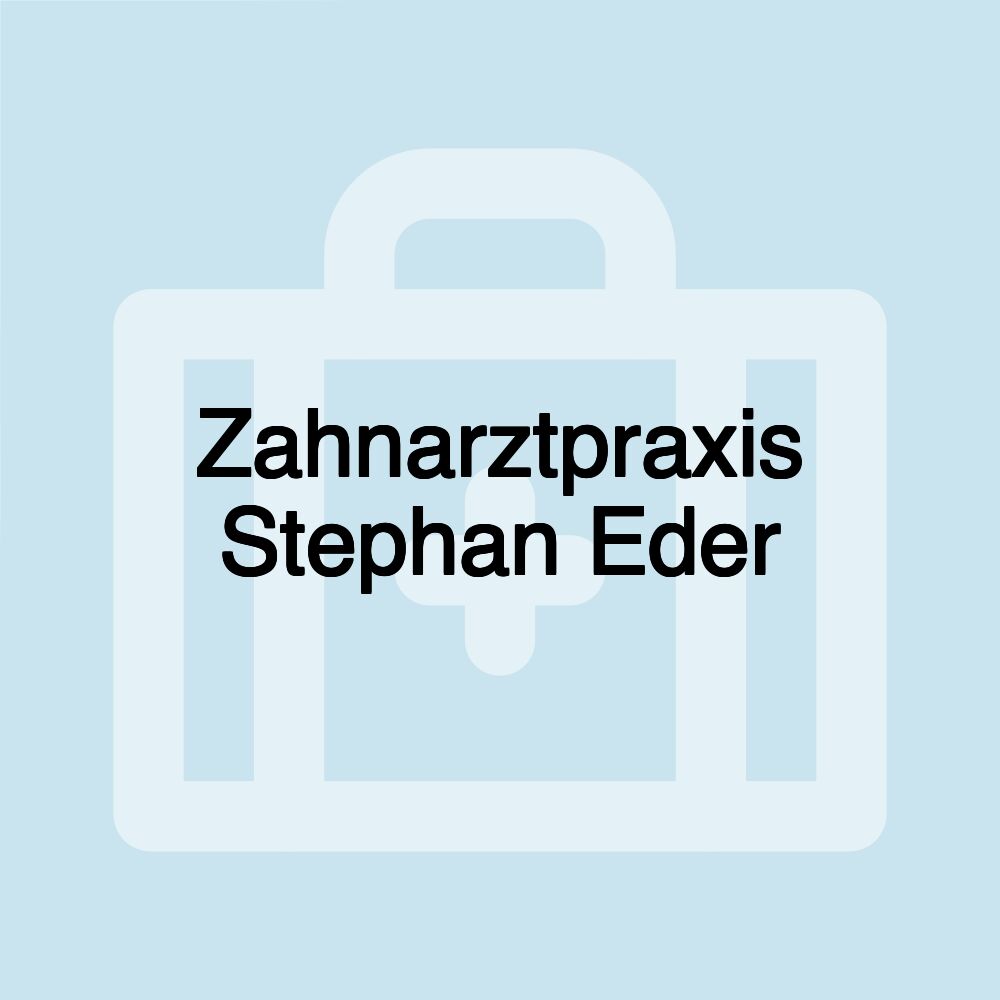 Zahnarztpraxis Stephan Eder