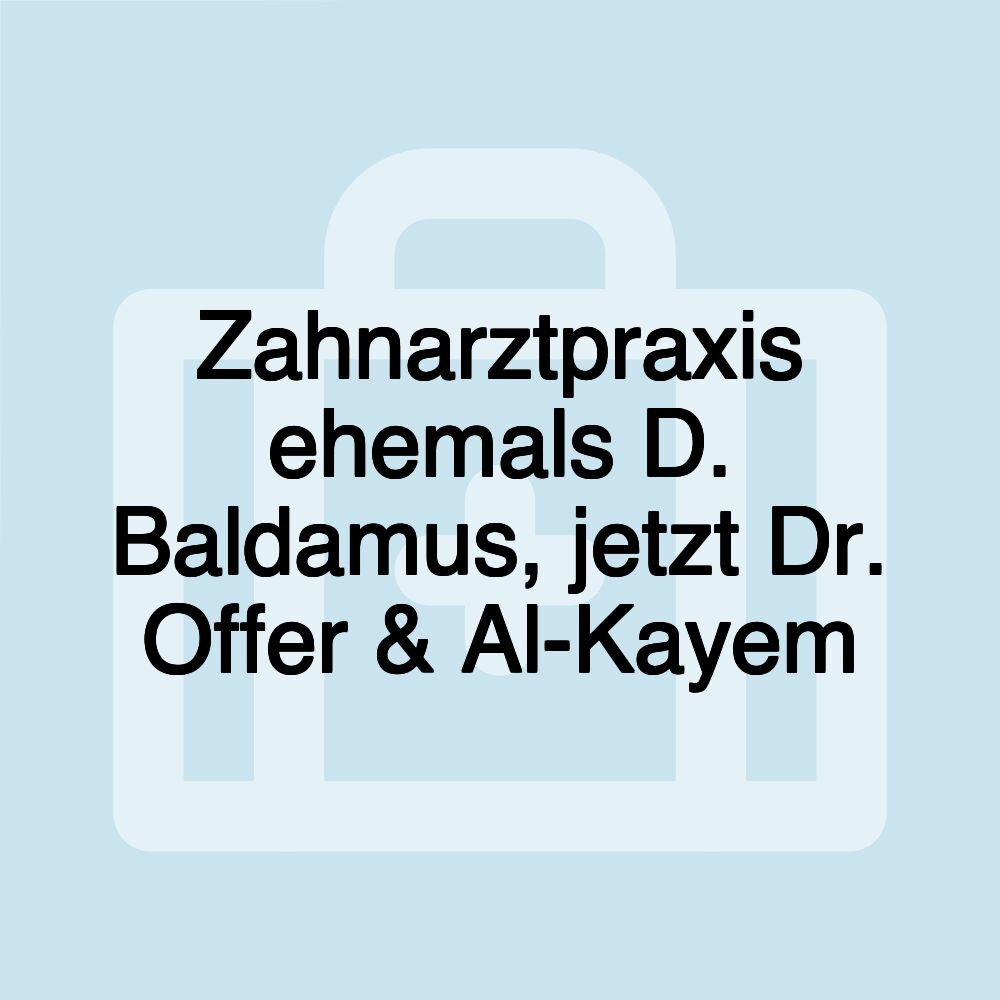 Zahnarztpraxis ehemals D. Baldamus, jetzt Dr. Offer & Al-Kayem