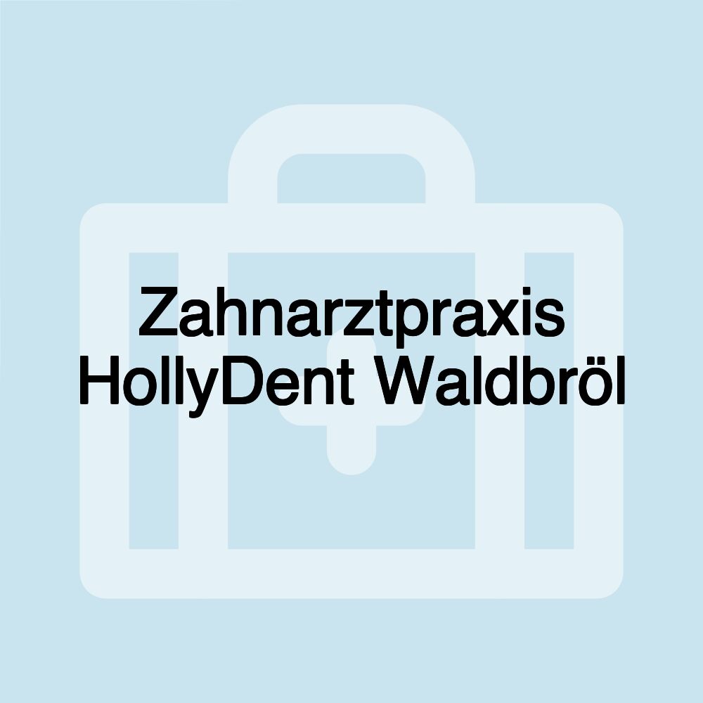 Zahnarztpraxis HollyDent Waldbröl