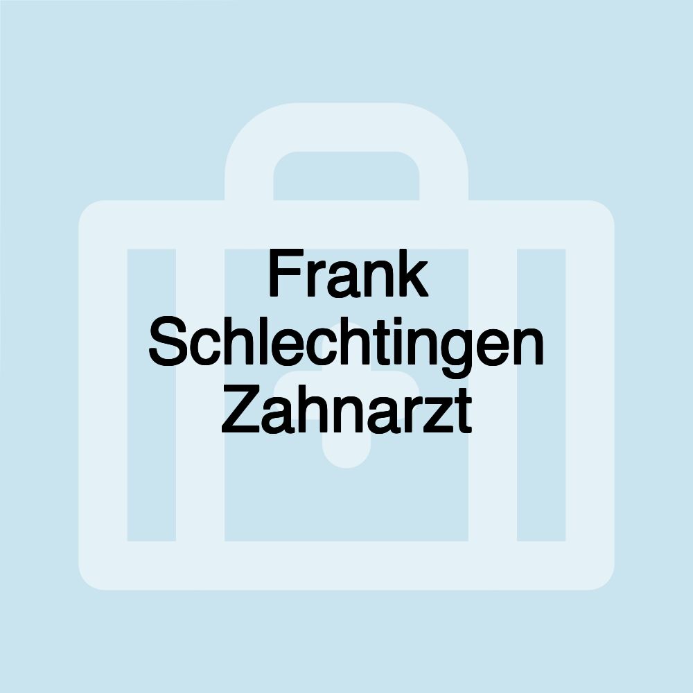 Frank Schlechtingen Zahnarzt