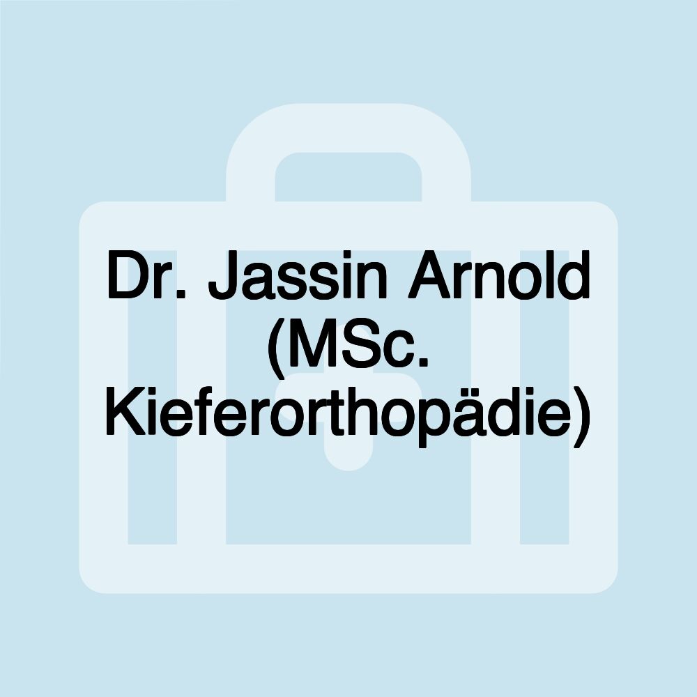 Dr. Jassin Arnold (MSc. Kieferorthopädie)