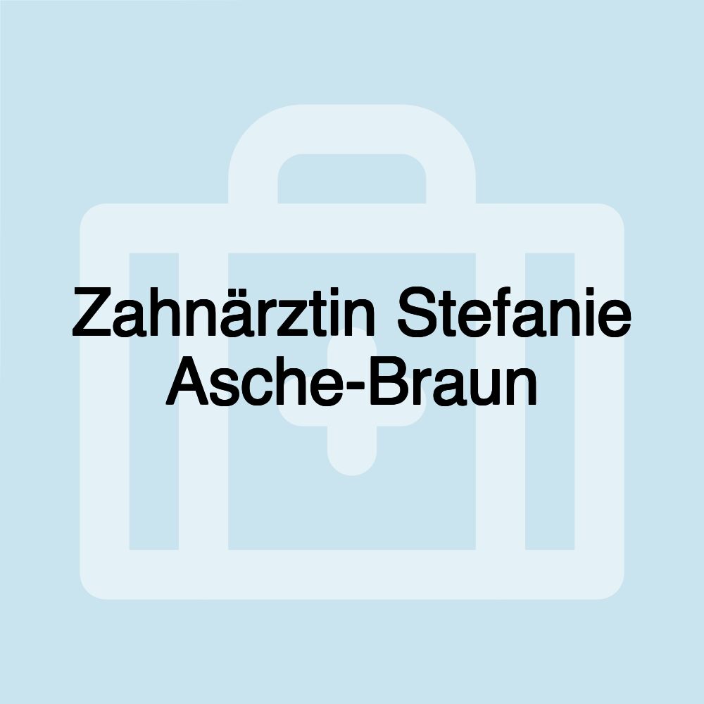 Zahnärztin Stefanie Asche-Braun