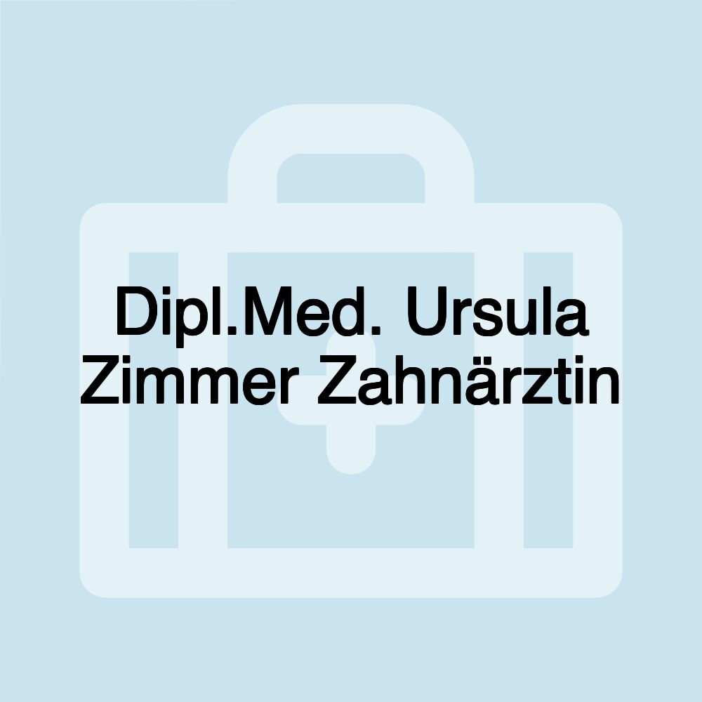 Dipl.Med. Ursula Zimmer Zahnärztin