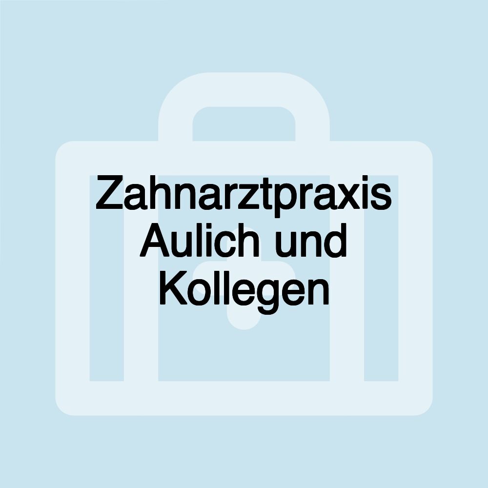 Zahnarztpraxis Aulich und Kollegen