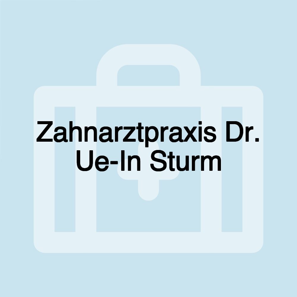 Zahnarztpraxis Dr. Ue-In Sturm