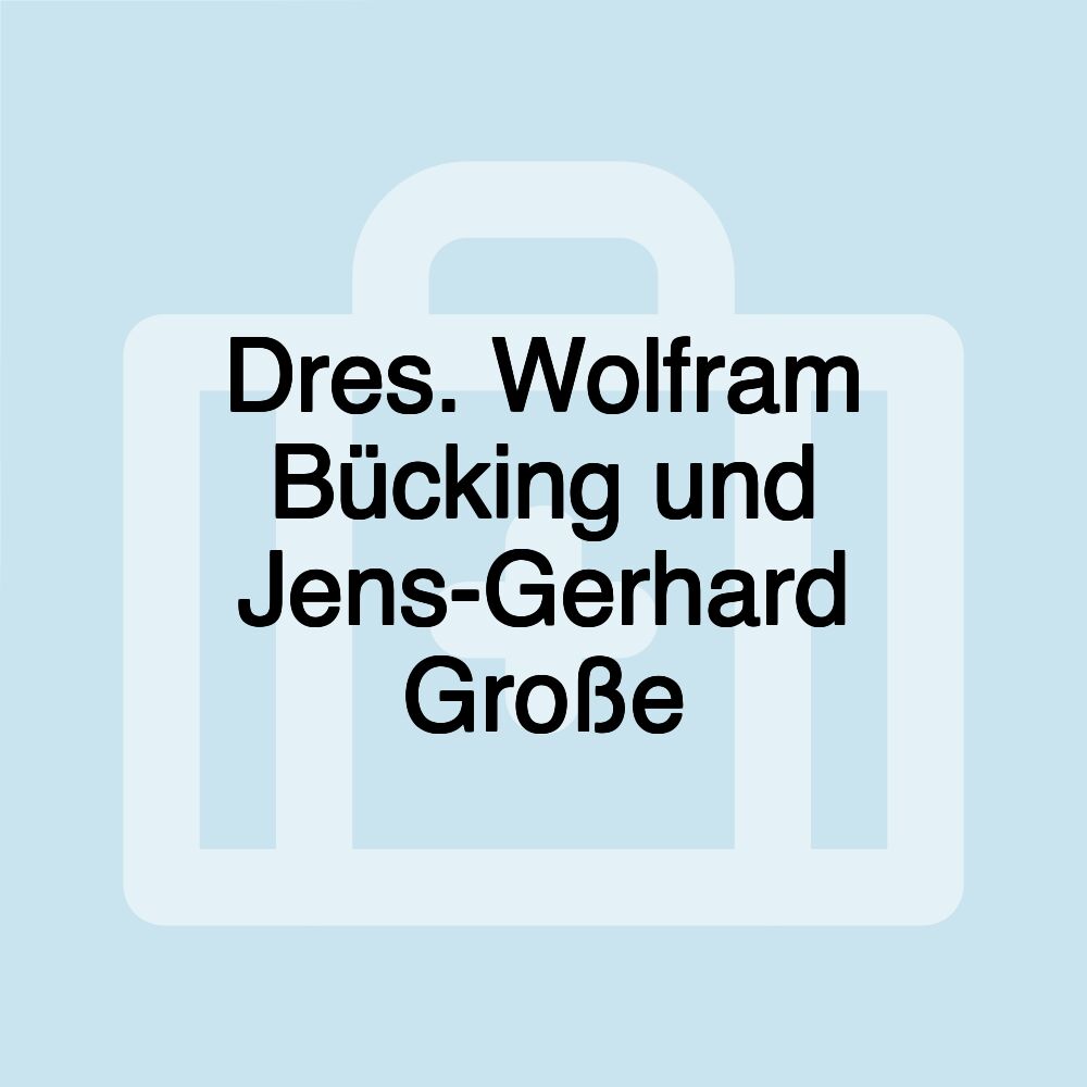 Dres. Wolfram Bücking und Jens-Gerhard Große