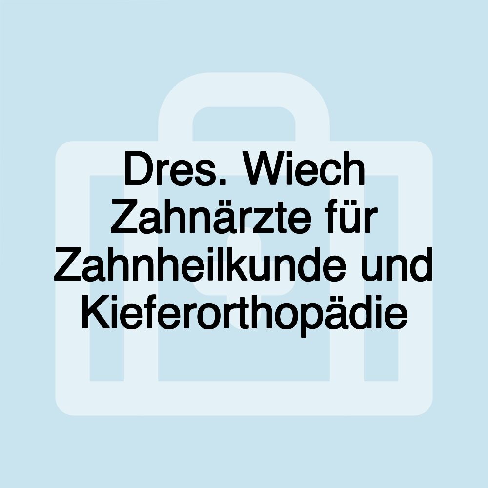 Dres. Wiech Zahnärzte für Zahnheilkunde und Kieferorthopädie