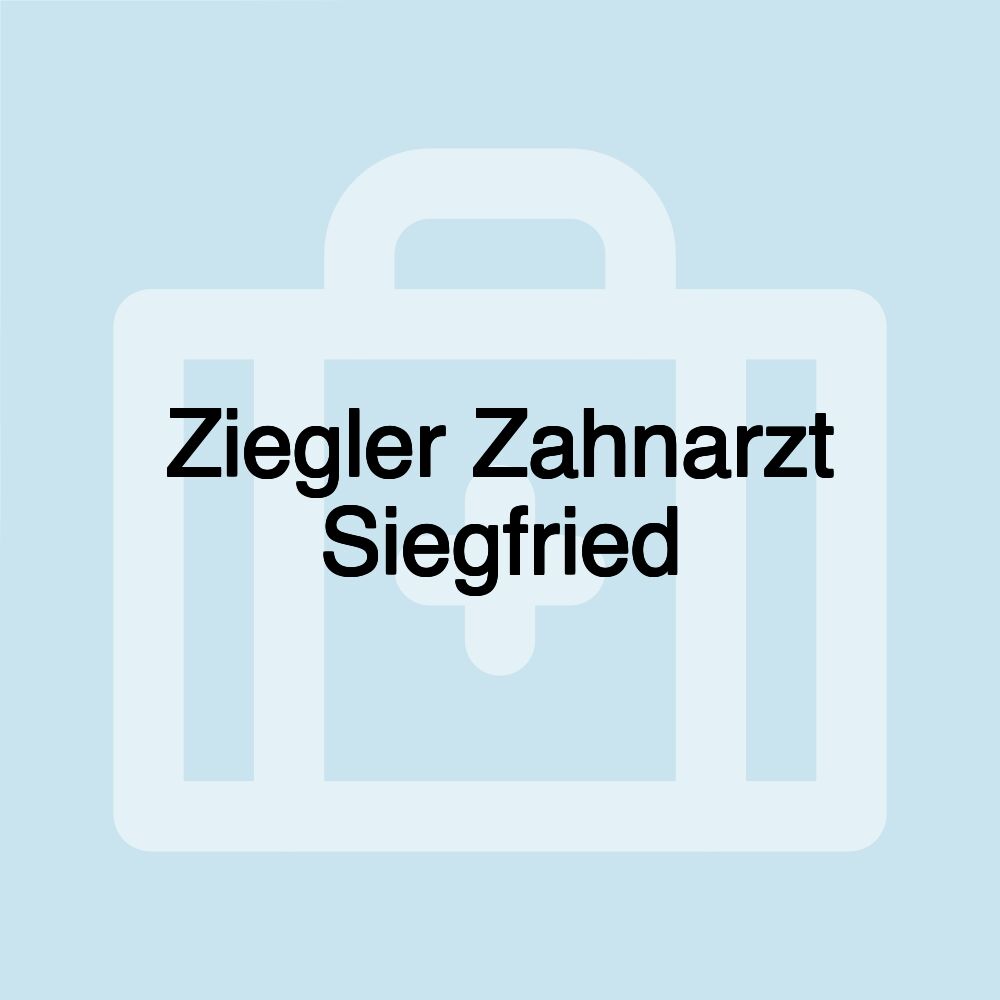 Ziegler Zahnarzt Siegfried