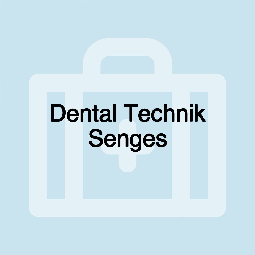 Dental Technik Senges