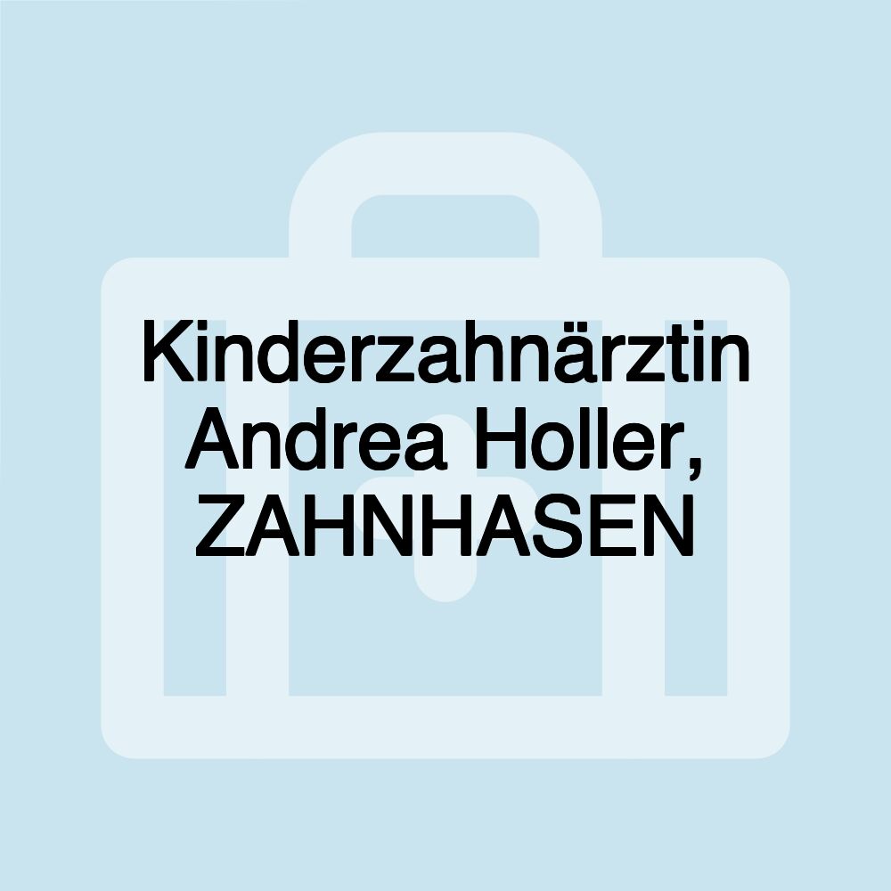 Kinderzahnärztin Andrea Holler, ZAHNHASEN