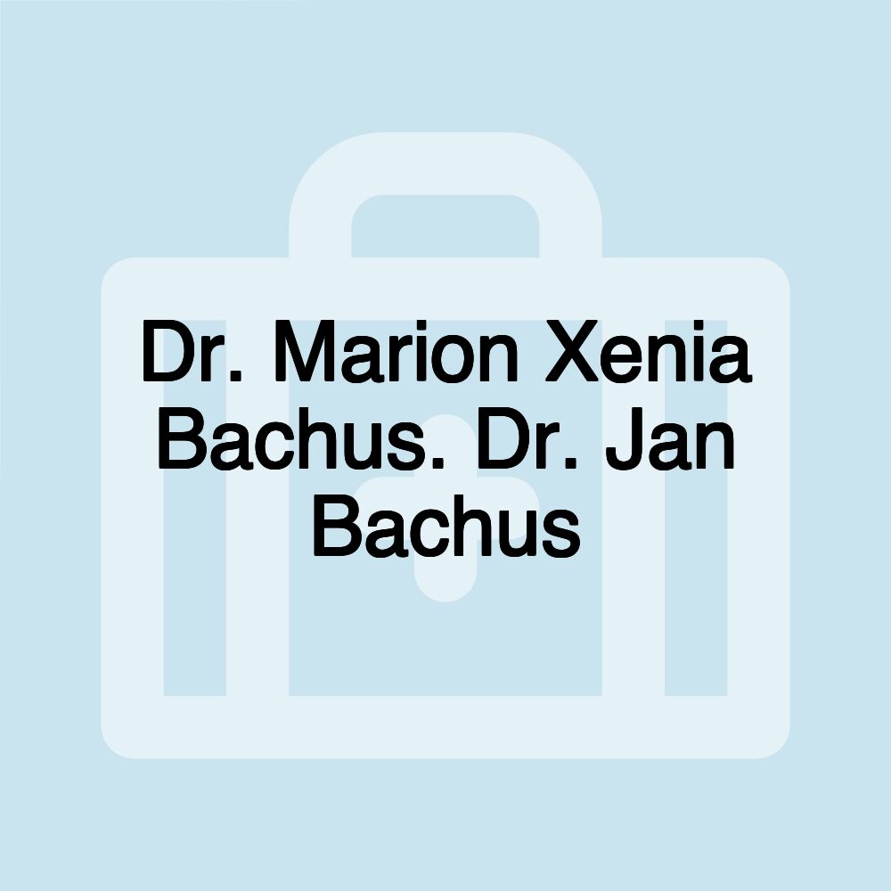 Dr. Marion Xenia Bachus. Dr. Jan Bachus