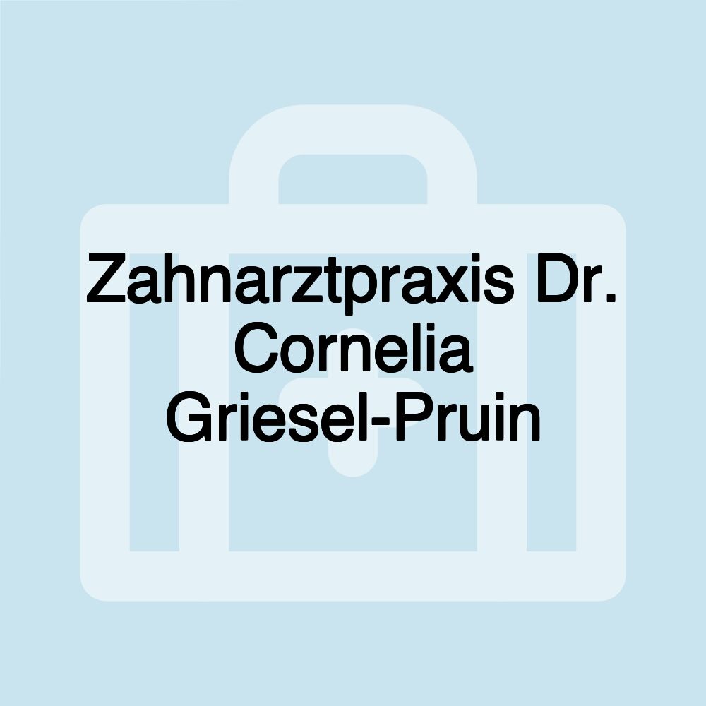 Zahnarztpraxis Dr. Cornelia Griesel-Pruin