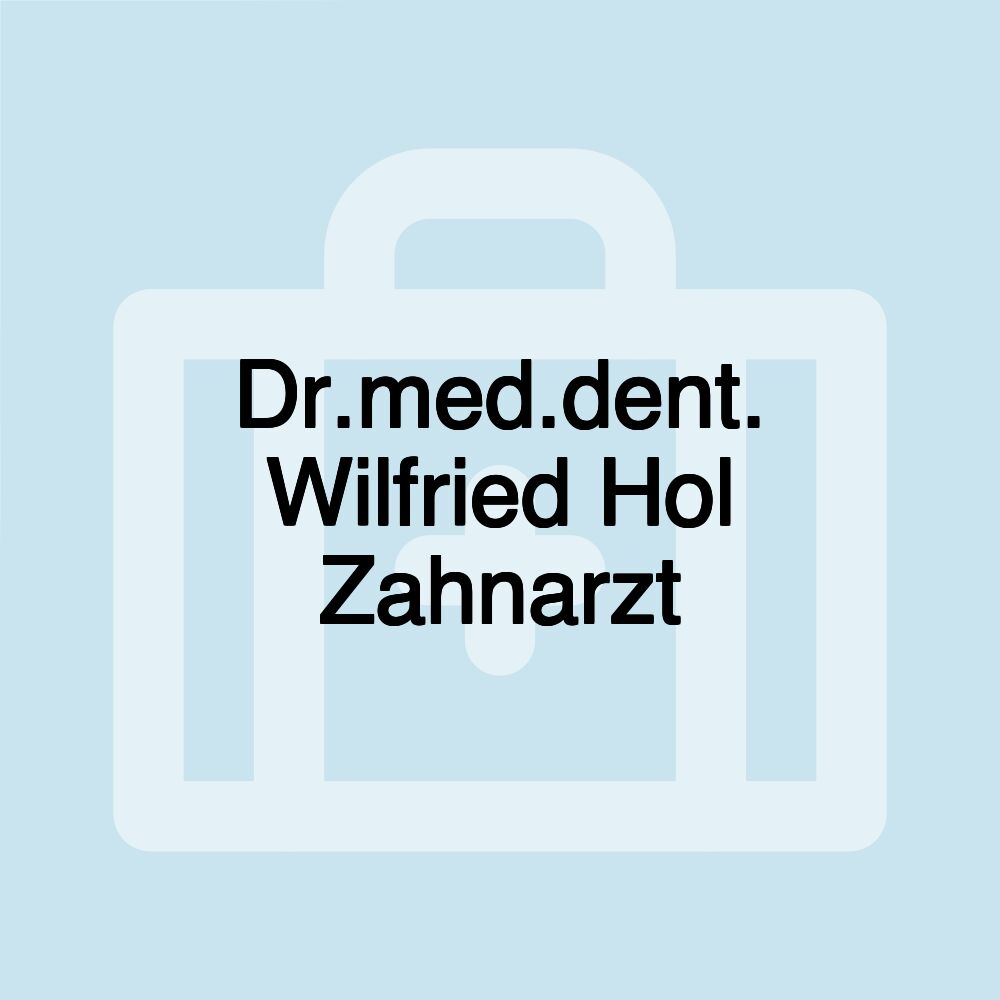 Dr.med.dent. Wilfried Hol Zahnarzt