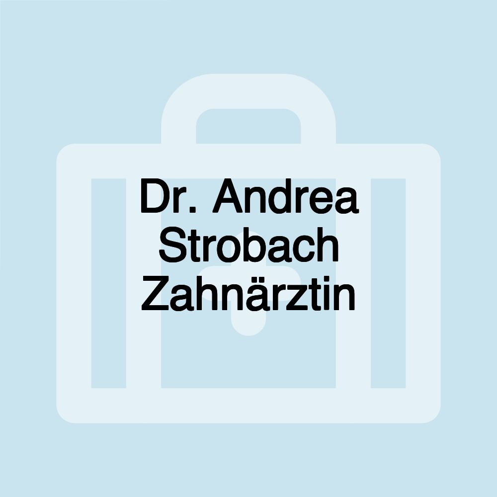 Dr. Andrea Strobach Zahnärztin