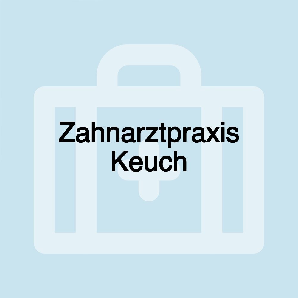 Zahnarztpraxis Keuch