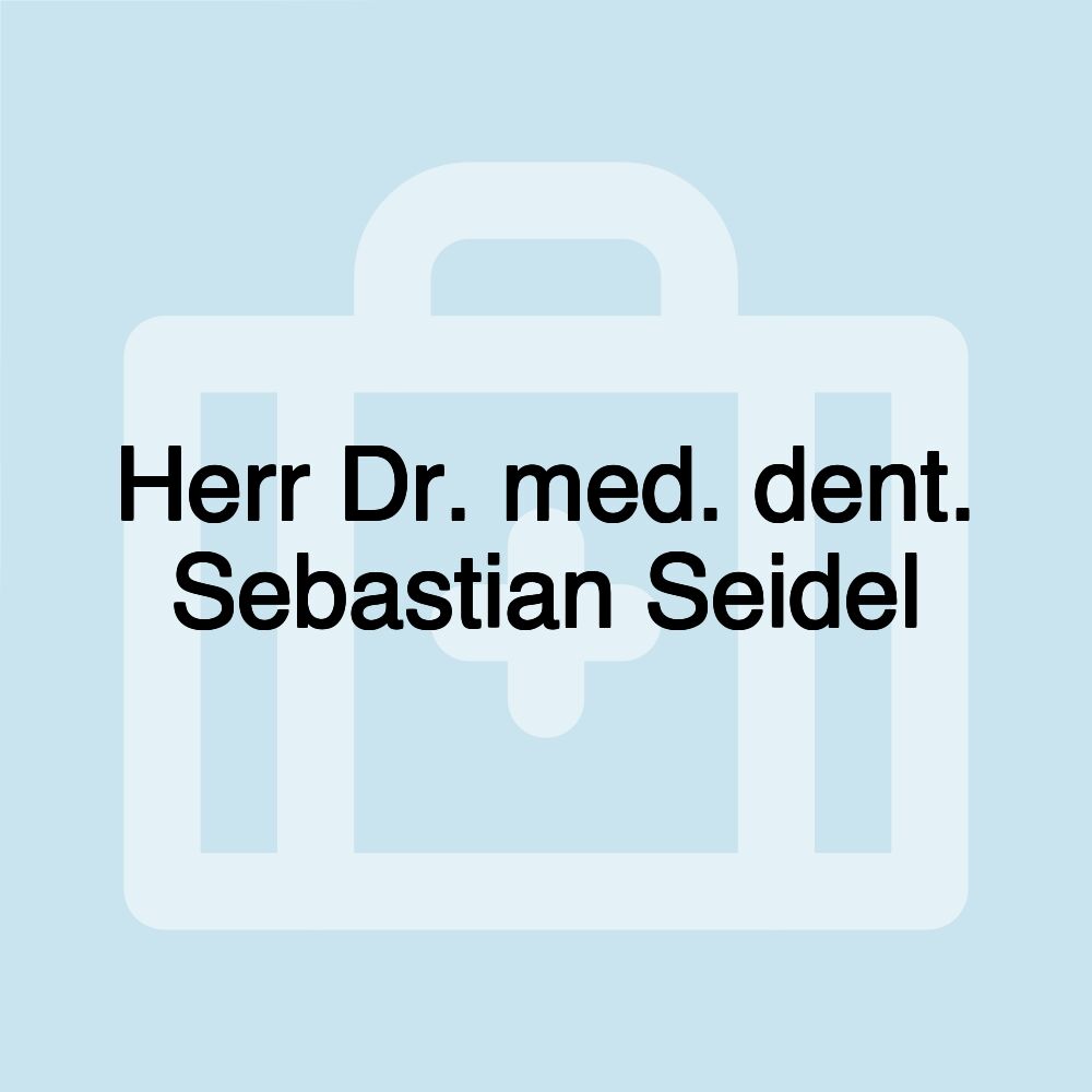 Herr Dr. med. dent. Sebastian Seidel