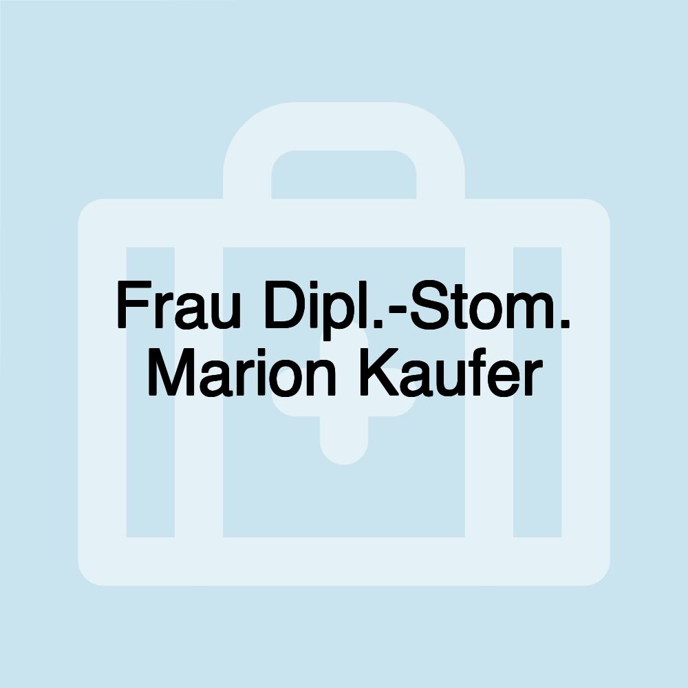 Frau Dipl.-Stom. Marion Kaufer