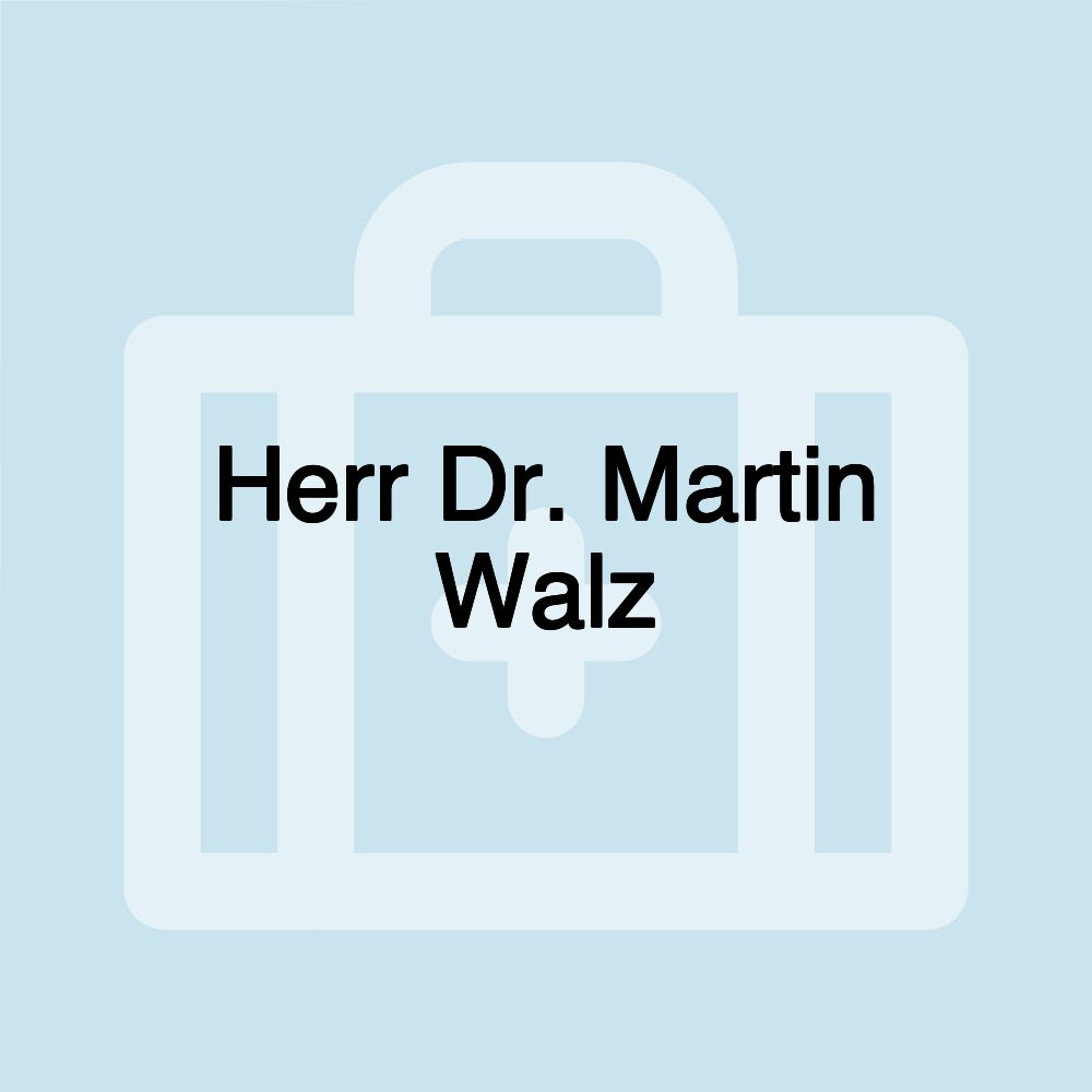 Herr Dr. Martin Walz