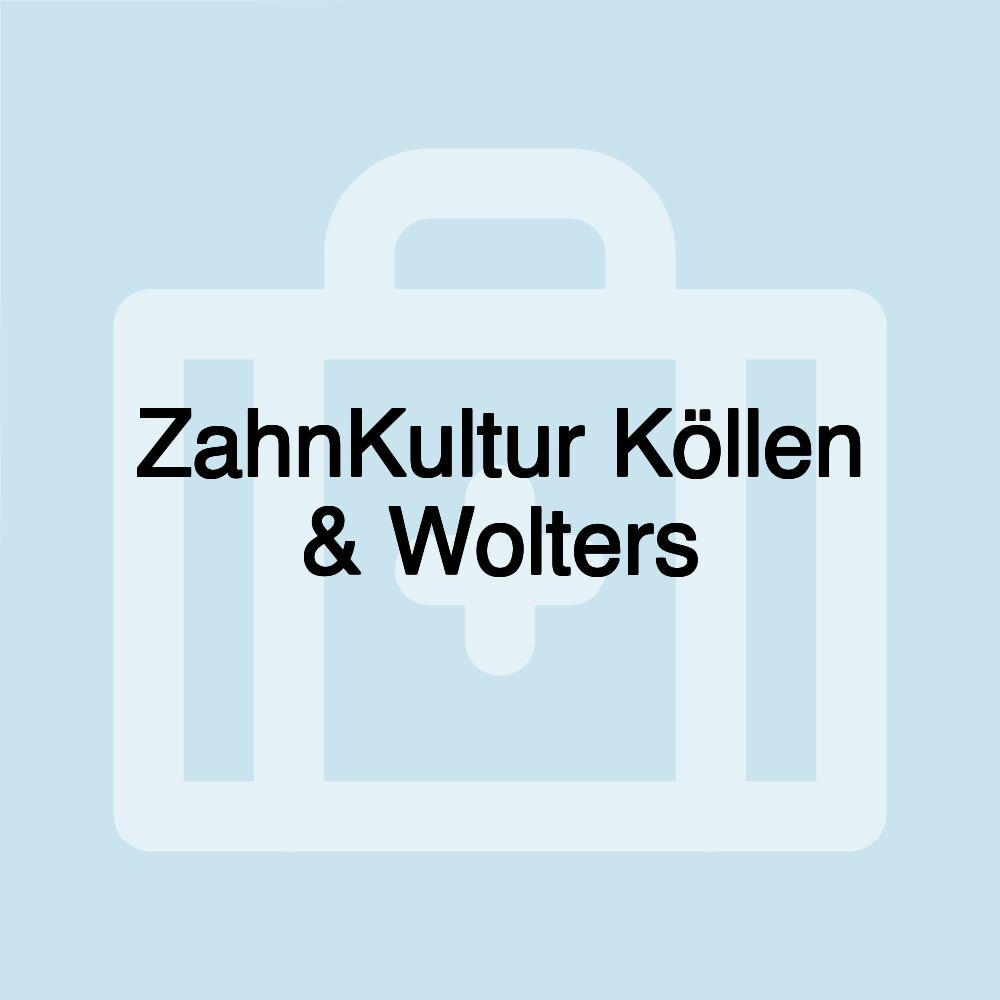 ZahnKultur Köllen & Wolters