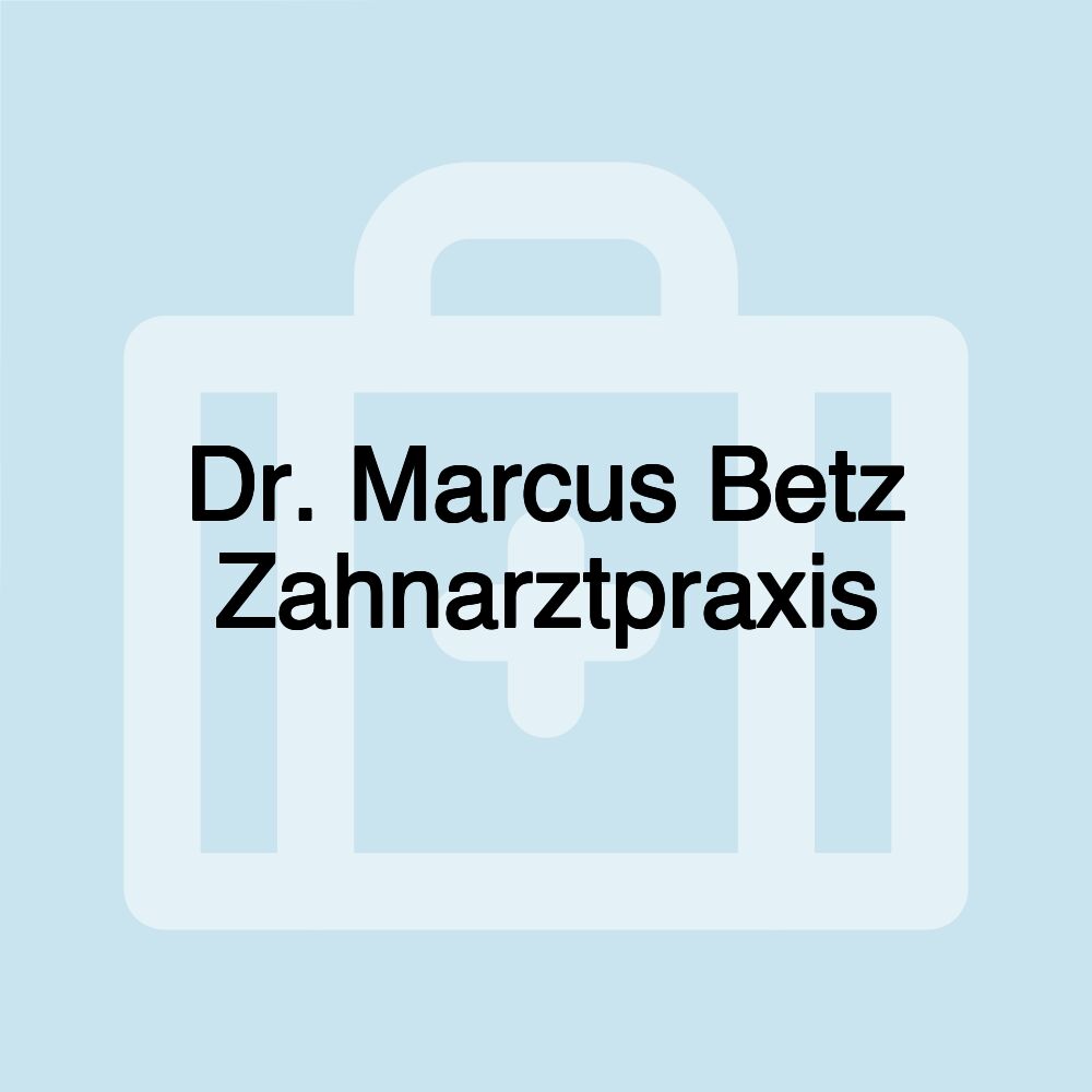 Dr. Marcus Betz Zahnarztpraxis