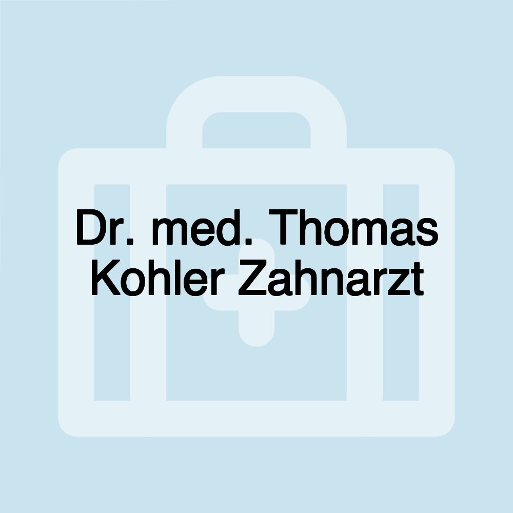 Dr. med. Thomas Kohler Zahnarzt