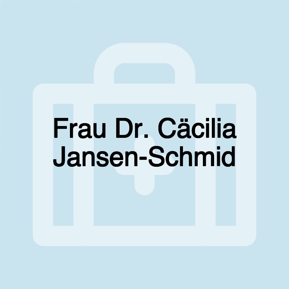 Frau Dr. Cäcilia Jansen-Schmid