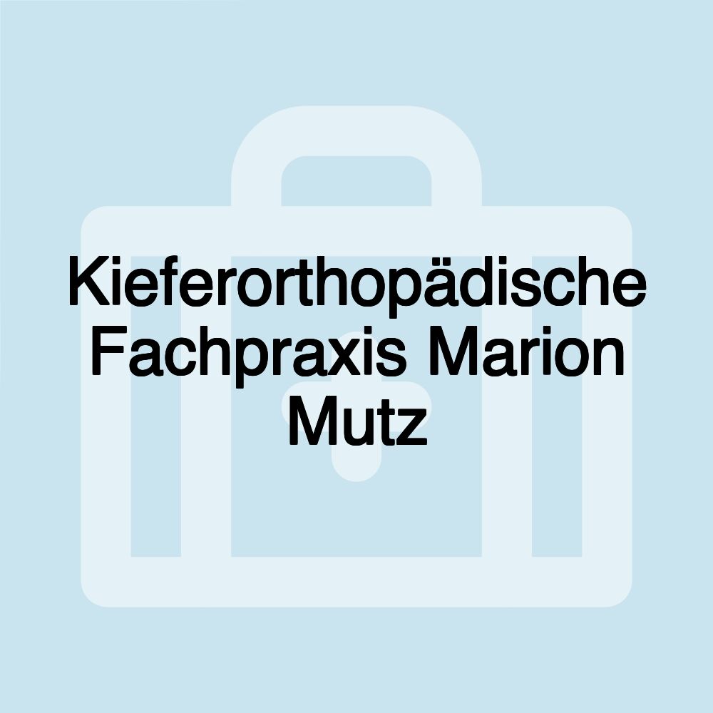 Kieferorthopädische Fachpraxis Marion Mutz