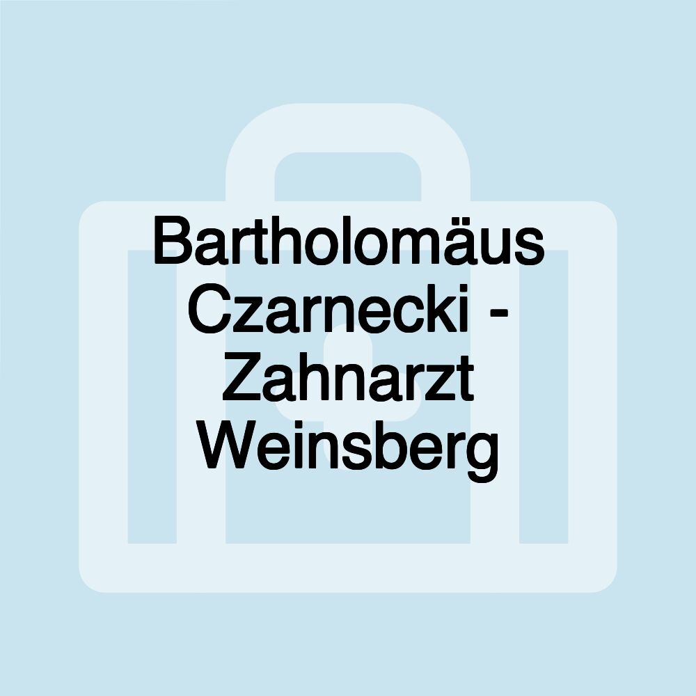 Bartholomäus Czarnecki - Zahnarzt Weinsberg