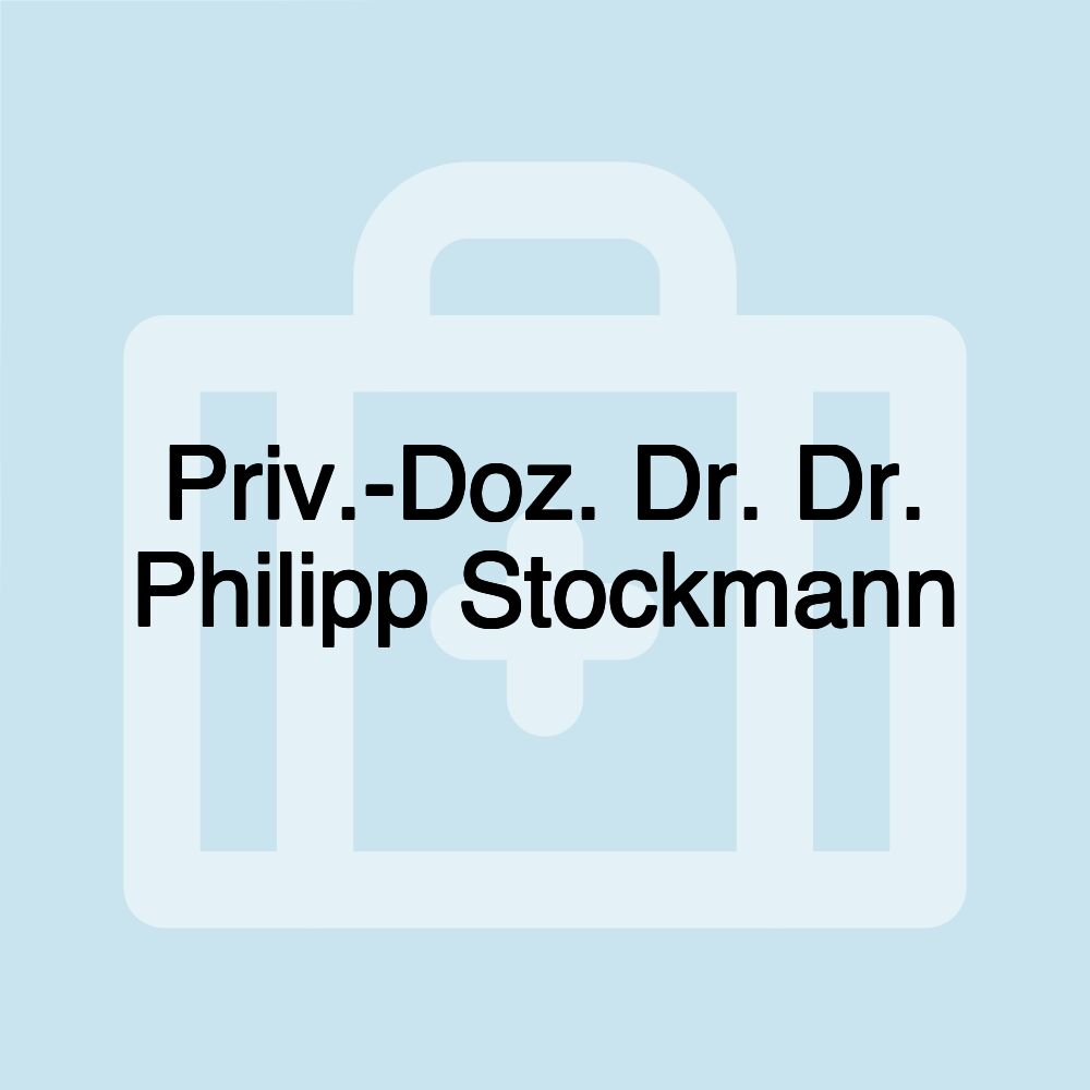 Priv.-Doz. Dr. Dr. Philipp Stockmann