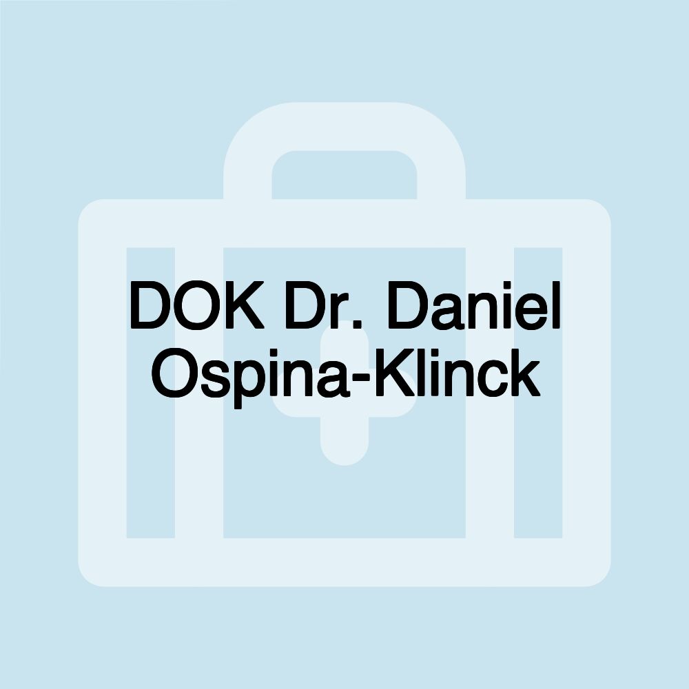 DOK Dr. Daniel Ospina-Klinck