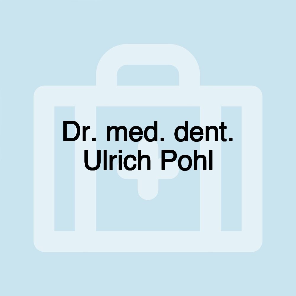 Dr. med. dent. Ulrich Pohl