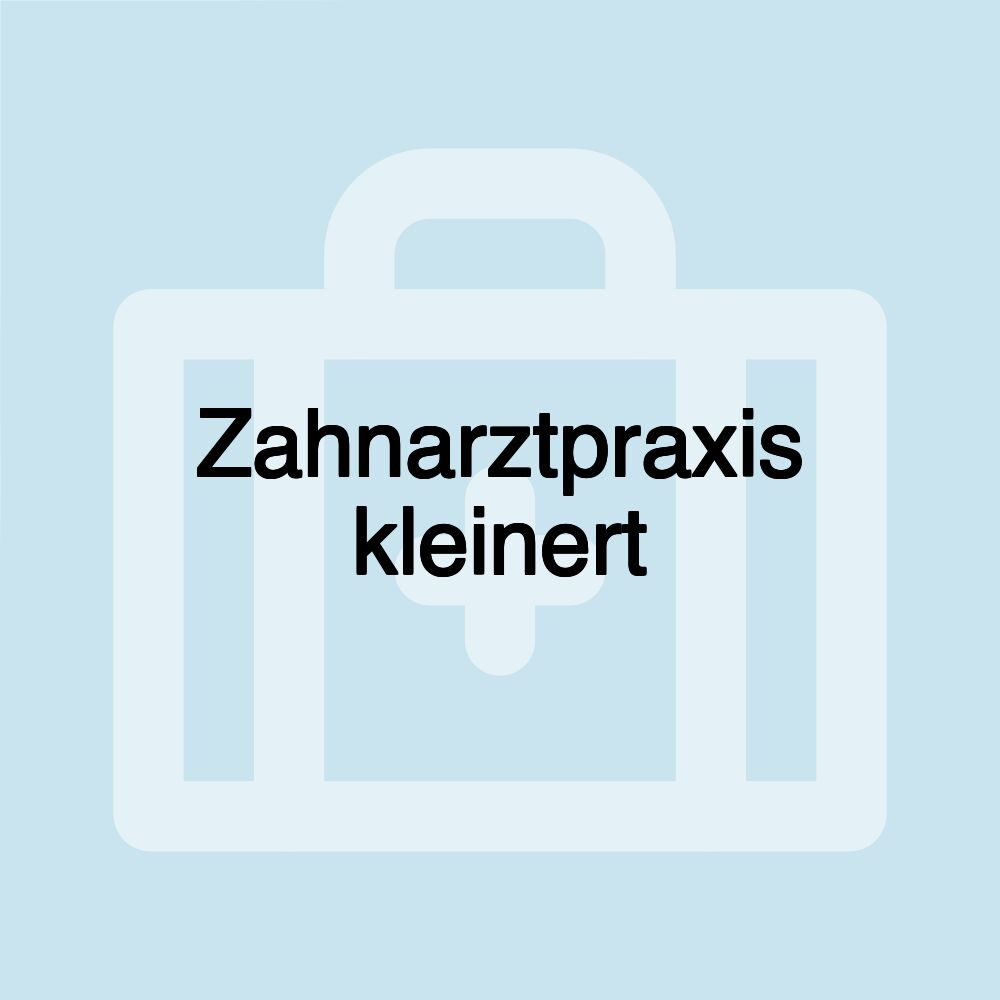 Zahnarztpraxis kleinert