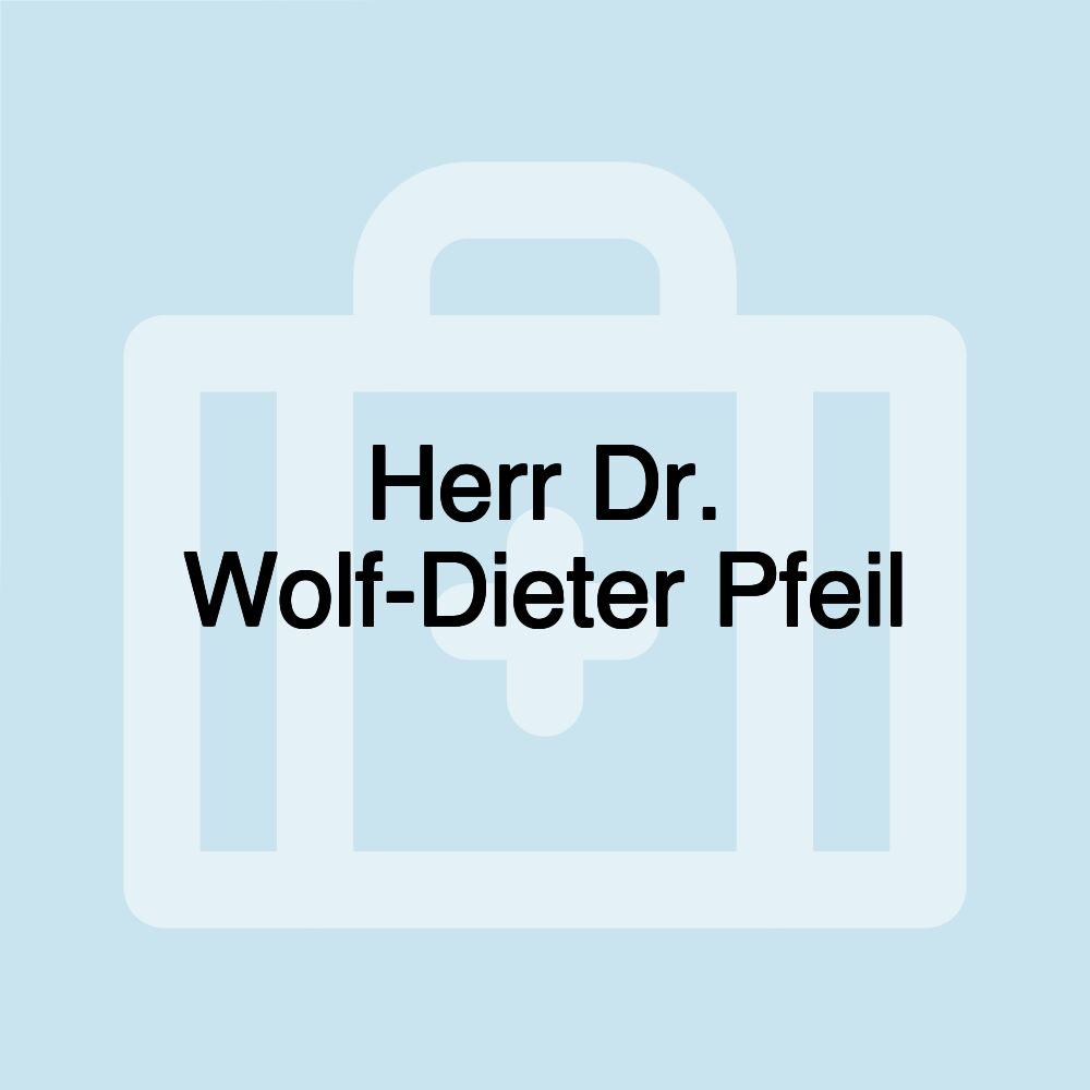 Herr Dr. Wolf-Dieter Pfeil