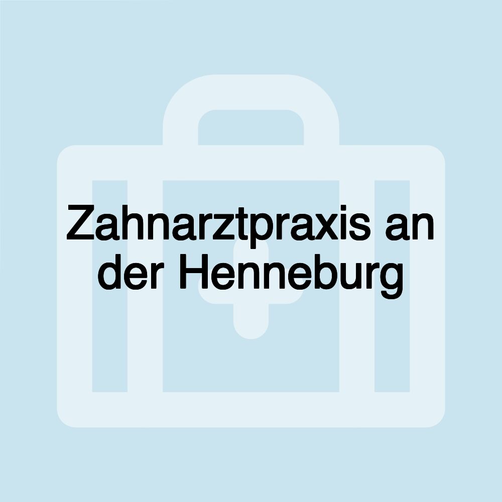 Zahnarztpraxis an der Henneburg