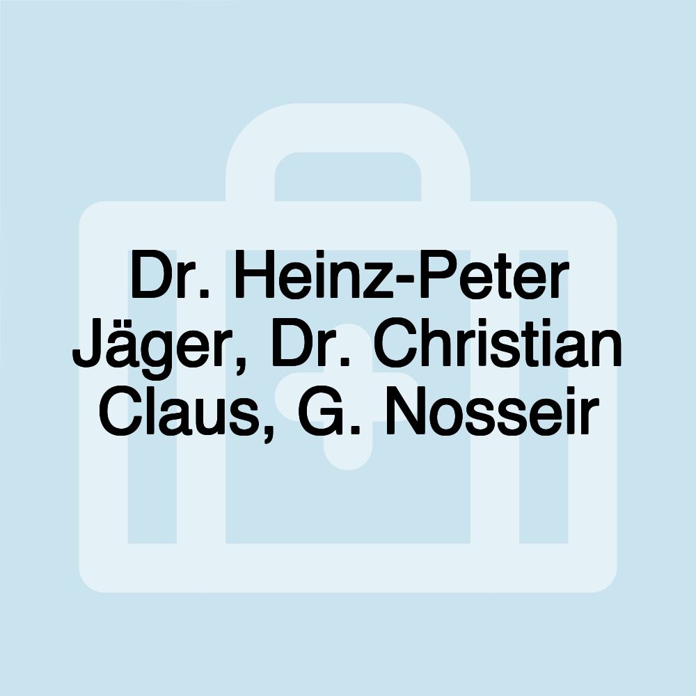 Dr. Heinz-Peter Jäger, Dr. Christian Claus, G. Nosseir