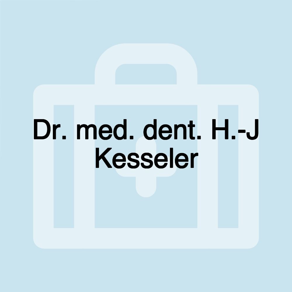 Dr. med. dent. H.-J Kesseler