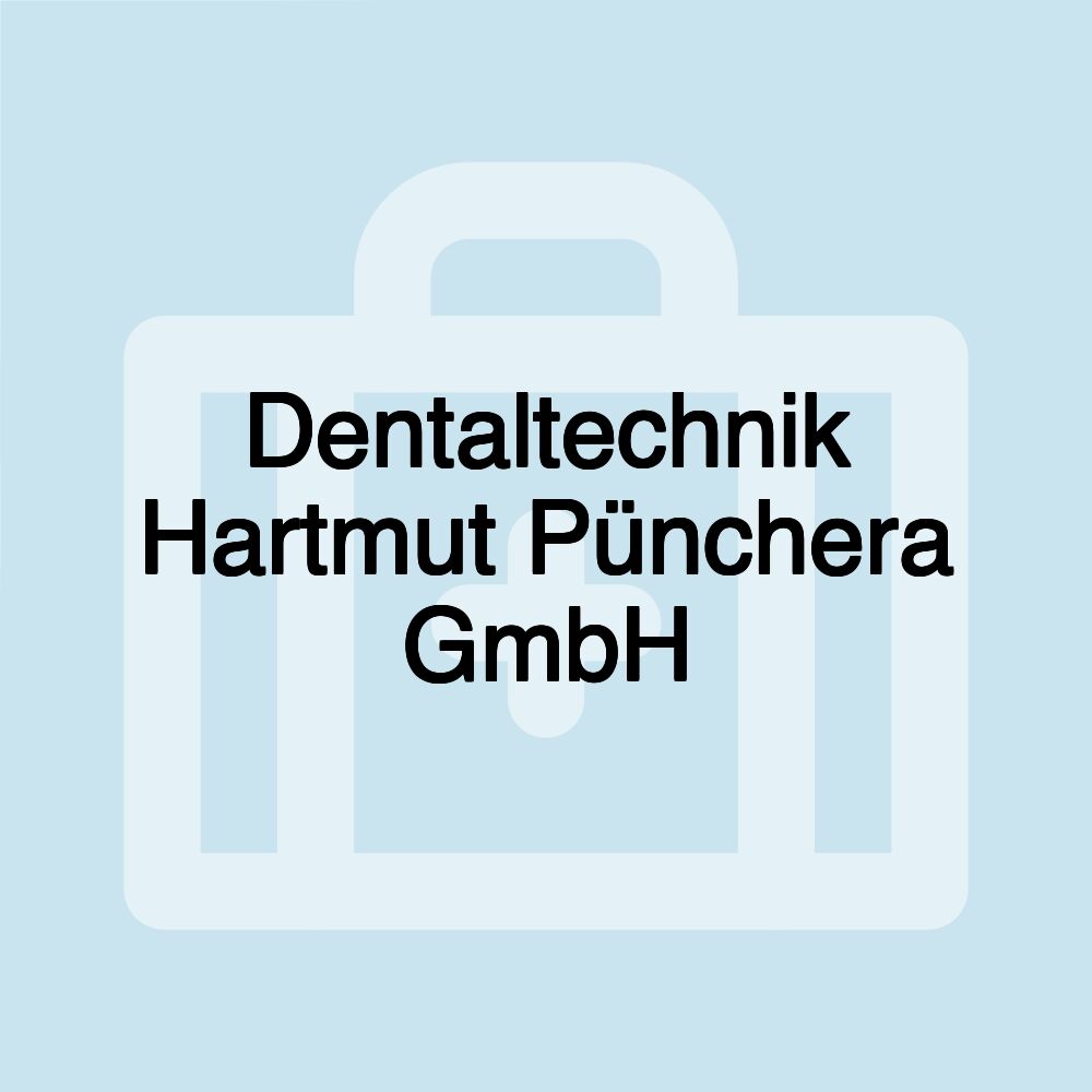 Dentaltechnik Hartmut Pünchera GmbH