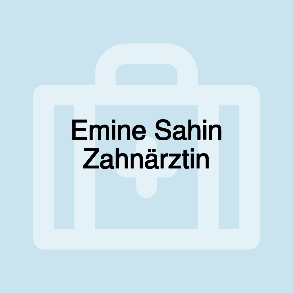 Emine Sahin Zahnärztin